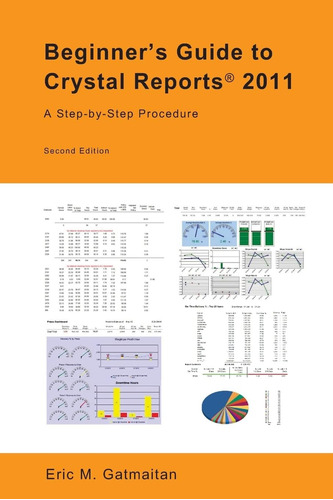 Libro: Beginners Guide To Crystal Reports 2011: A Step-by-s