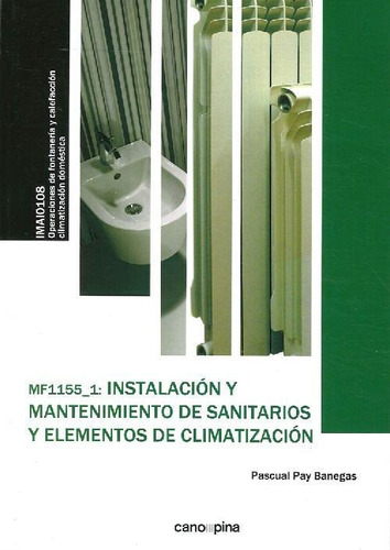 Libro Mf1155_1: Instalación Y Mantenimiento De Sanitarios Y