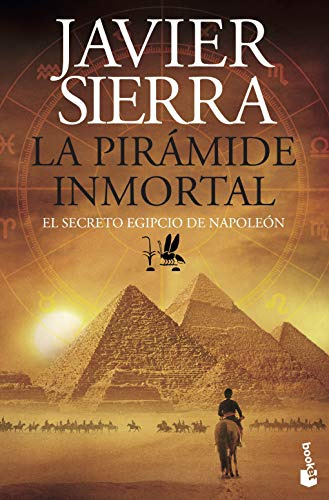 La Pirámide Inmortal : El Secreto Egipcio De Napoleón