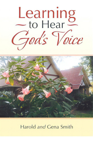 Learning To Hear God's Voice, De Smith, Harold. Editorial Liferich Pub, Tapa Blanda En Inglés