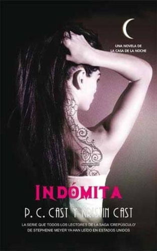 Indomita-la Casa De La Noche, De P. C. Cast Y Kristin Cast. Editorial Trakatra, Tapa Blanda En Español, 2010