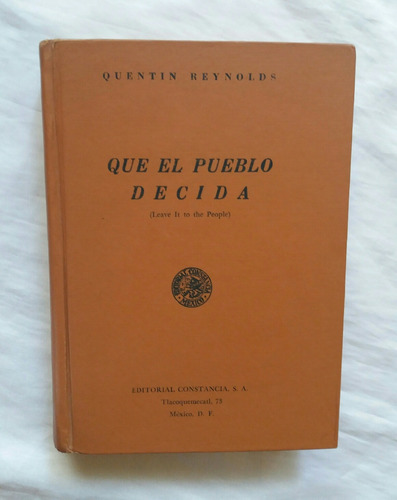 Que El Pueblo Decida Quentin Reynolds 1953 Libro Original