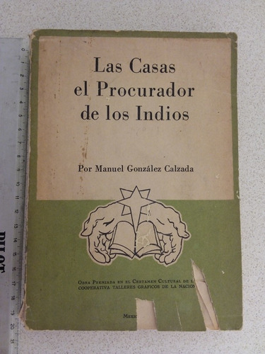 Las Casas, El Procurador De Los Indios - M González 1948