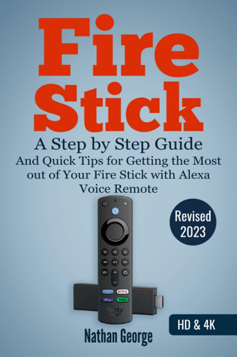 Libro: Fire Stick: A Step By Step Guide And Quick Tips For G