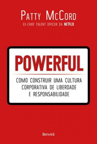 Powerful: Como Construir Uma Cultura Corporativa De Liberdade E Responsabilidade, De Dolinsky, Sandra Martha. Editora Benvirá, Capa Mole Em Português