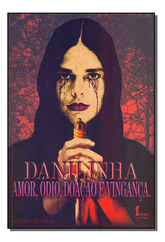 Danilinha: Danilinha, De Almeida, Carlos Maia De. Série Ficção, Vol. Ficção Fantasiosa. Editora Icone, Capa Mole, Edição Literatura Nacional Em Português, 20