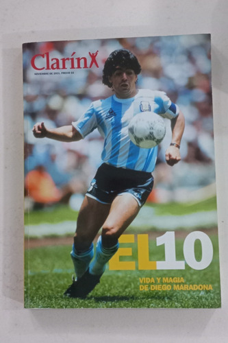 El 10 / Vida Y Magia De Diego Maradona - Clarín - Sin Uso