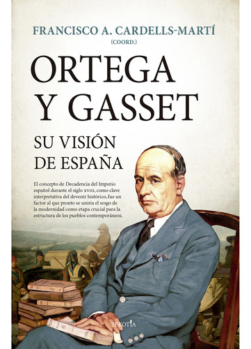 Ortega Y Gasset, Su Visión De España -   - * 