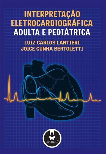 Interpretação Eletrocardiográfica Adulta E Pediátrica