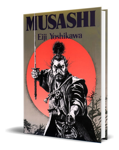 Musashi, De Eiji Yoshikawa. Editorial Kodansha Usa Inc, Tapa Blanda En Inglés, 2012