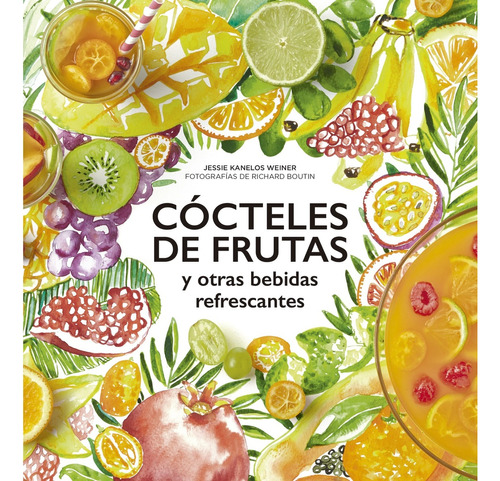 Cocteles De Frutas - Jennifer Kanelos Weiner