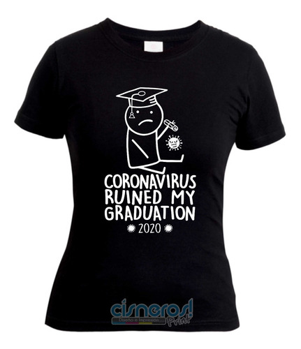 Playera Coronaviru Ruined My Graduation- Arruino Graduación