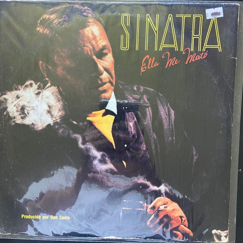 Vinilo Frank Sinatra  Ella Me Mato Che Discos