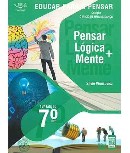 7º Ano - Pensar Lógica+mente: Investigação Sobre A Lógica, O Conhecimento E A Linguagem - 18ª Edição, De Silvio Wonsovicz. Editora Sophos Em Português