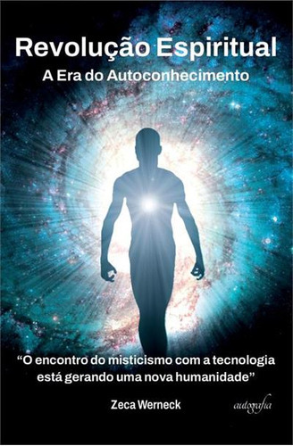 Revoluçao Espiritual - 1ªed.(2023), De Zeca Werneck. Editora Autografia, Capa Mole, Edição 1 Em Português, 2023