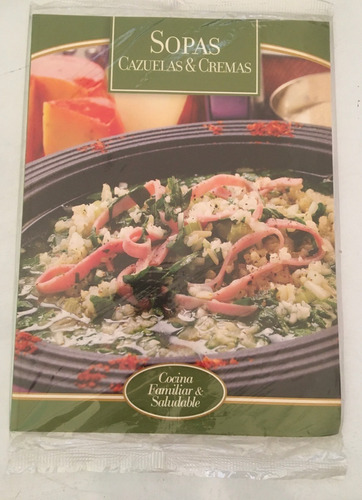 Libro Cocina Familiar & Saludable - Sopas Cazuelas Y Cremas 