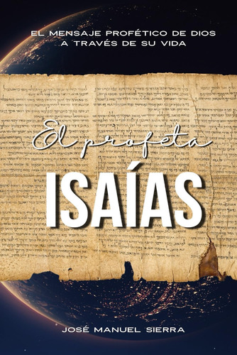 Libro: El Profeta Isaías: El Mensaje Profético De Dios A Tra