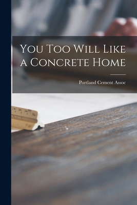 Libro You Too Will Like A Concrete Home - Portland Cement...