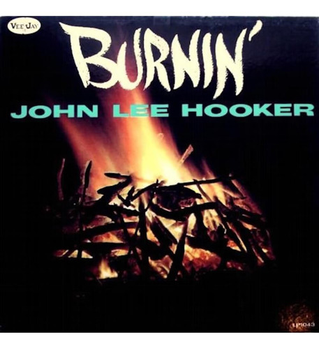 Cd John Lee Hooker - Burnin' (expanded Edition) - Importado 