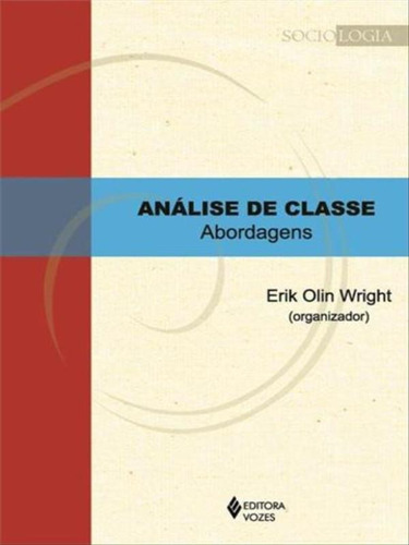 Análise De Classe: Abordagens, De Wright, Erik Olin. Editora Vozes, Capa Mole, Edição 1ª Edição - 2016 Em Português