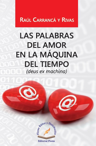 Las Palabras Del Amor, De Raúl Carrancá Y Rivas., Vol. 1. Editorial Flores Editor Y Distribuidor, Tapa Blanda En Español, 2016