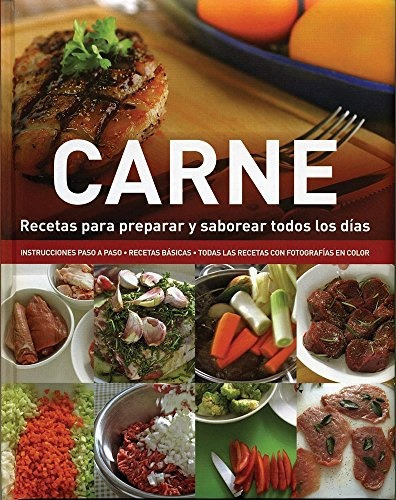 Carne. Recetas Para Preparar Y Saborear Todos Los Días - Bee