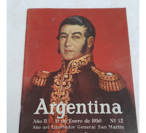 Antigua Revista Argentina Año 1950. Año Del Libertador N°12