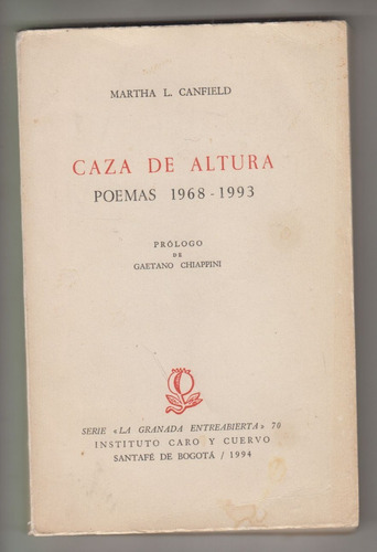 Martha Canfield Caza De Altura Poesia 1968-93 Dedicado Raro