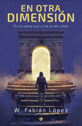 En Otra Dimension, De W. Fabian Lopez. Editorial Editorial Canal De Distribucion, Tapa Blanda En Español