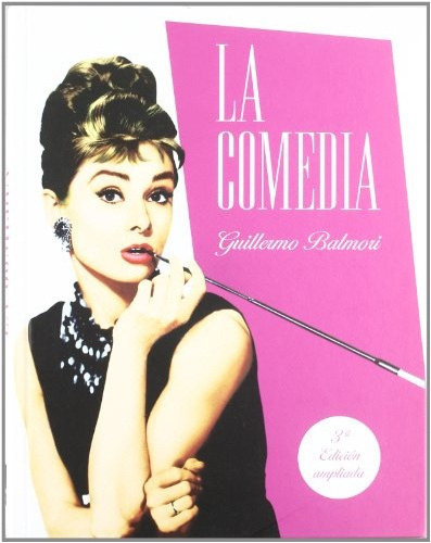 La Comedia: 3ª Edición Ampliada, De Balmori Guillermo. Seri