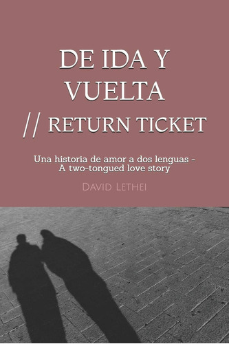 Libro: De Ida Y Vuelta Boleto De Vuelta: Una Historia De A