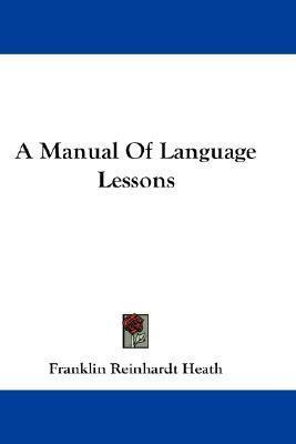 Libro A Manual Of Language Lessons - Franklin Reinhardt H...