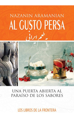 Libro Al Gusto Persa Puerta Abierta Al Paraiso De Los Sab...