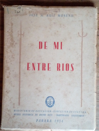 De Mi Enre Ríos - Jose A. Ruiz Moreno