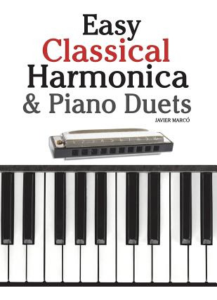 Libro Easy Classical Harmonica & Piano Duets: Featuring M...