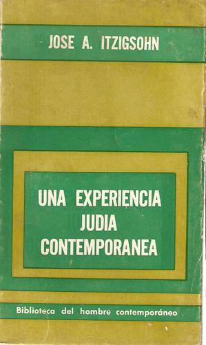 Una Experiencia Judía Contemporánea        José A. Itzigsohn