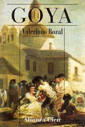 Goya - Valeriano Bozal - Alianza Cien