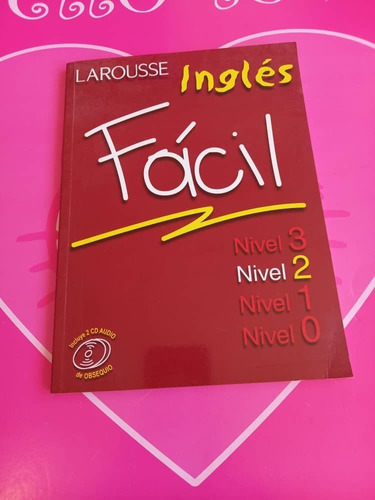 Libro - Larousse . Ingles Fácil - Nivel 2