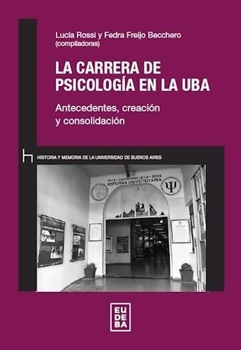 Carrera De Psicologia En La Uba, La - Rossi, Lucia