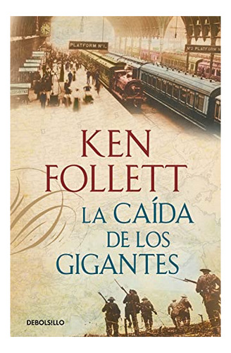 Libro : La Caida De Los Gigantes / Fall Of Giants (the...