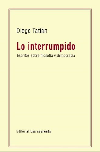 Lo Interrumpido - Diego Tatian