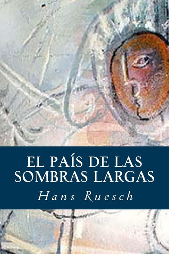 Libro:  El País De Las Sombras Largas (spanish Edition)