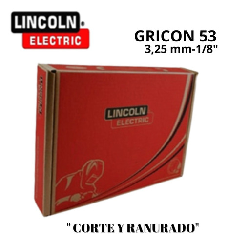 Electrodo Lincoln Gricon 53 -3,25mm-1/8    Cortar- Ranurar 