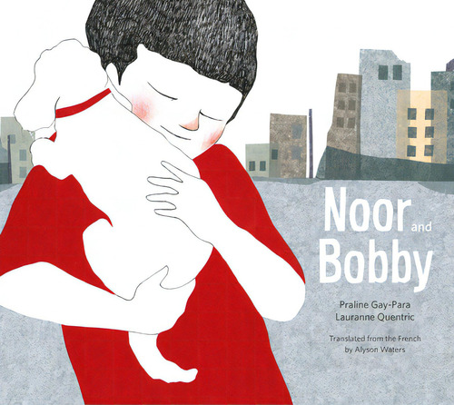 Noor And Bobby, De Gay-para, Praline. Editorial Yonder, Tapa Dura En Inglés