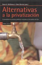 Comprar Livro -  Alternativas A La Privatización. La Provisión De Servicios Públicos Esenciales En Los Países Del Sur