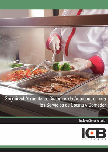 Seguridad Alimentaria: Sistemas De Autocontrol Para Los S...