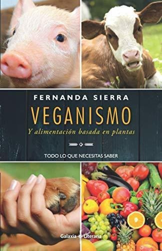 Libro : Veganismo Y Alimentacion Basada En Plantas -... 