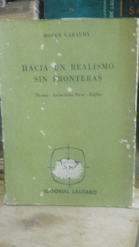 Hacia Un Realismo Sin Fronteras - Roger Garaudy