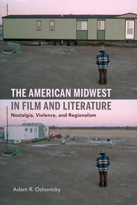 Libro The American Midwest In Film And Literature: Nostal...