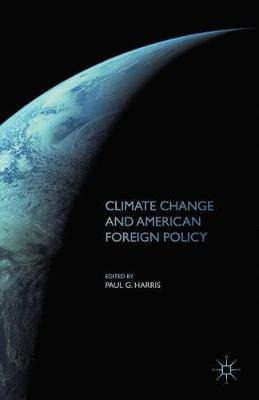 Libro Climate Change And American Foreign Policy - Paul G...